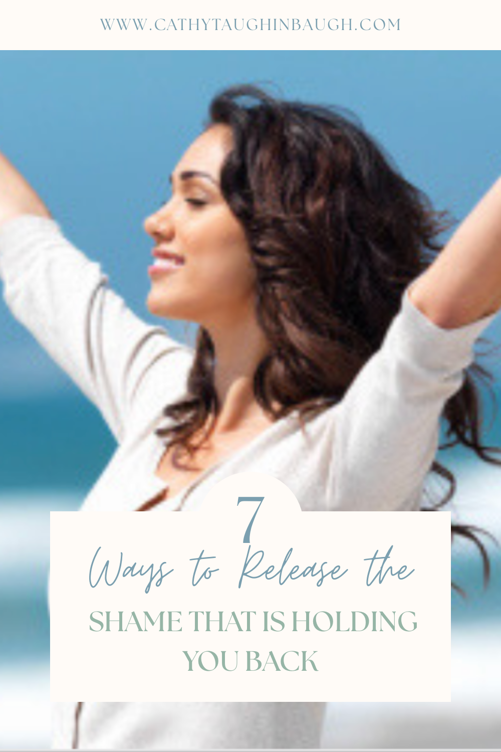 7 Ways to Release the Shame That is Holding You Back - Cathy ...