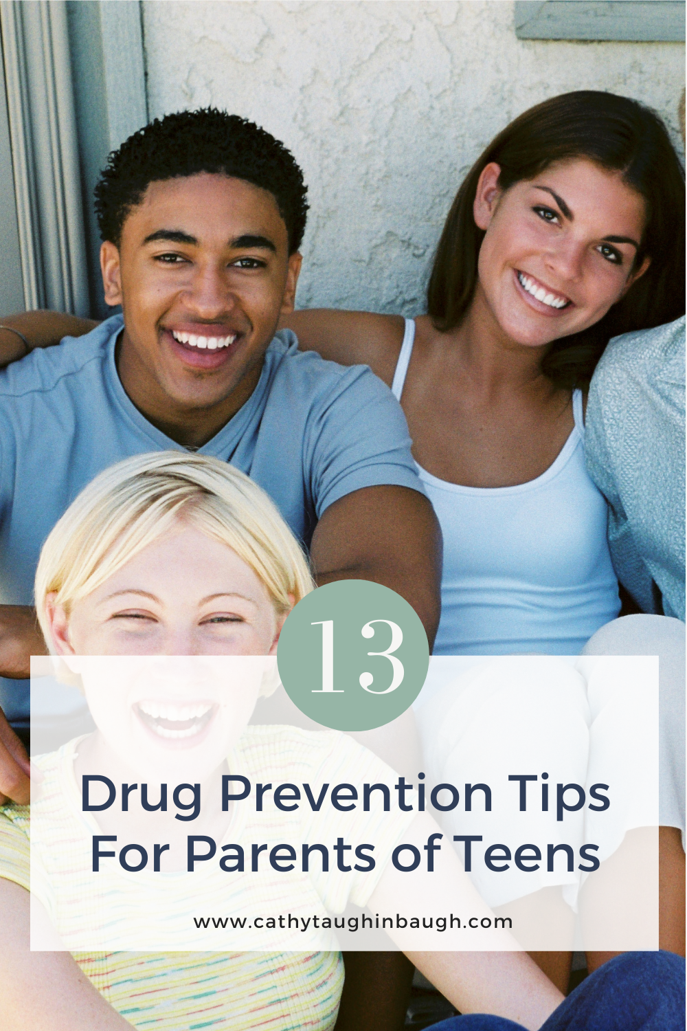 13 Drug Prevention Tips For Parents Of Teens - Cathy Taughinbaugh ...